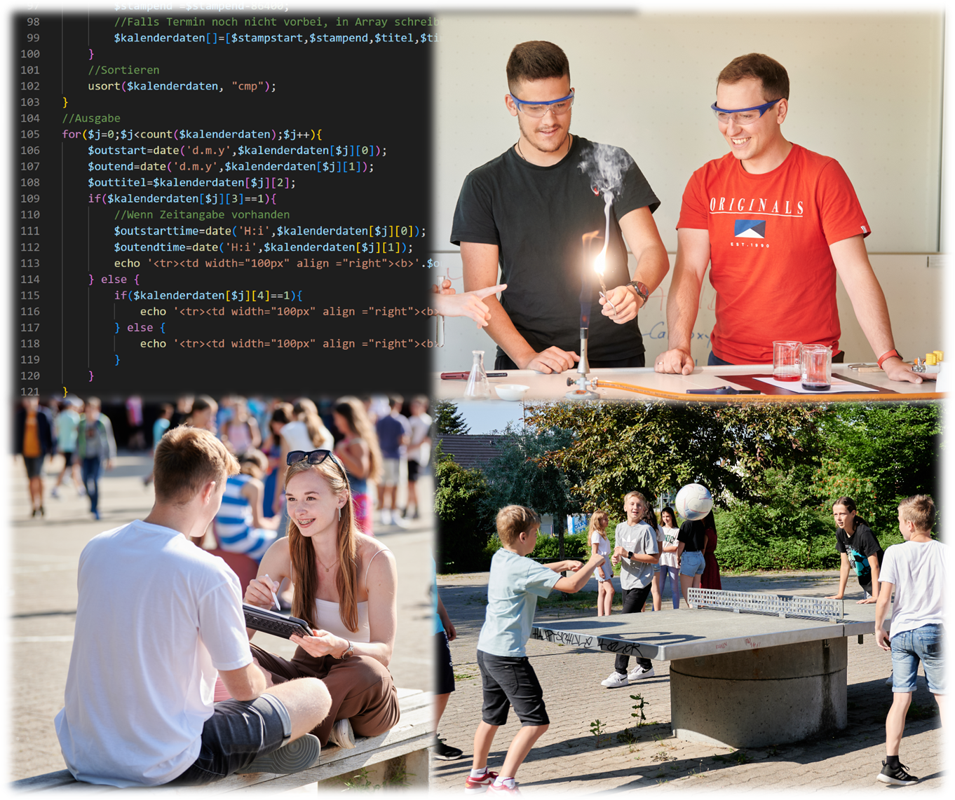 4 Teiliges Bild: 1. Programmcode 2. Ein Schüler blickt auf einen hellen Schein über dem Gasbrenner. 3. Ein Schüler unterhält sich mit einer Schülerin 4. Mehrere Schüler spielen mit einem Ball an einer Tischtennisplatte.